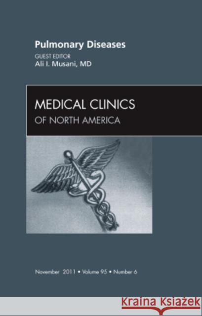 Pulmonary Diseases, an Issue of Medical Clinics: Volume 95-6 Musani, Ali I. 9781455723706 Elsevier Saunders - książka