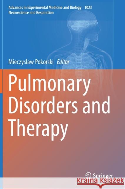 Pulmonary Disorders and Therapy Mieczyslaw Pokorski 9783319737027 Springer - książka