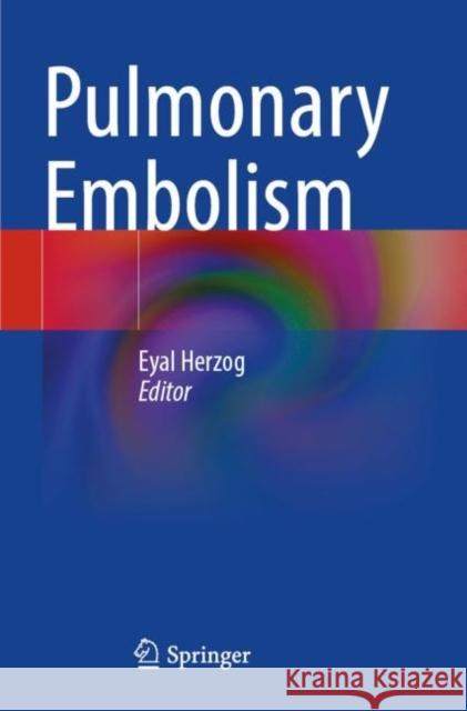 Pulmonary Embolism Eyal Herzog 9783030870928 Springer - książka