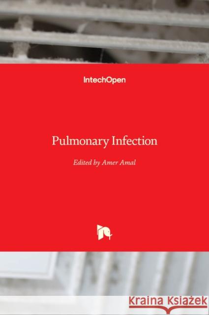 Pulmonary Infection Amer Amal 9789535102861 Intechopen - książka