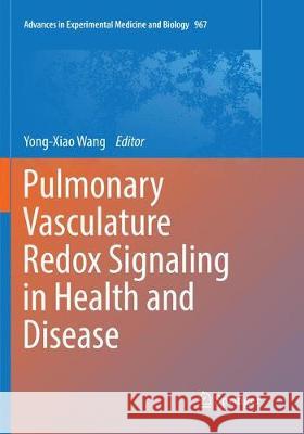 Pulmonary Vasculature Redox Signaling in Health and Disease Yong-Xiao Wang 9783319875071 Springer - książka