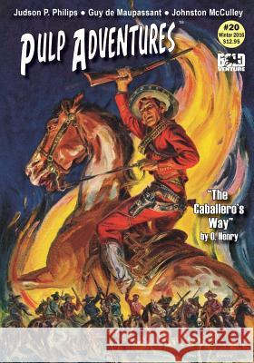 Pulp Adventures #20: Zorro Serenades a Siren Johnston, D. McCulley O. Henry Judson P. Philips 9781523685110 Createspace Independent Publishing Platform - książka