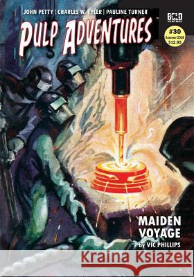 Pulp Adventures #30: Maiden Voyage Vic Phillips 9781726420563 Createspace Independent Publishing Platform - książka