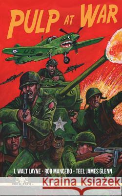 Pulp At War Mancebo, Rob 9781979233668 Createspace Independent Publishing Platform - książka