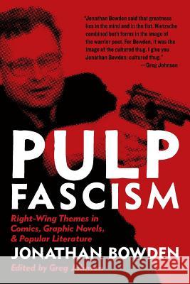 Pulp Fascism Jonathan Bowden Greg Johnson 9781935965640 Counter-Currents Publishing - książka