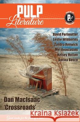 Pulp Literature Autumn 2021: Issue 32 Dan Macisaac Mel Anastasiou J. M. Landels 9781988865430 Pulp Literature Press - książka