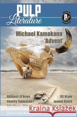 Pulp Literature Summer 2018: Issue 19 Michael Kamakana Jm Landels Mel Anastasiou 9781988865058 Pulp Literature Press - książka