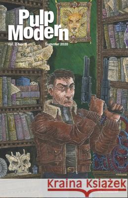 Pulp Modern: Volume Two, Issue Five Adam S Furman, Alec Cizak, Richard Krauss 9781734217711 Uncle B. Publications - książka