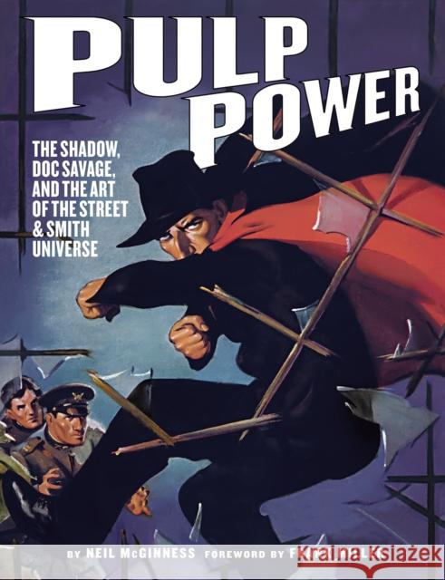 Pulp Power: The Shadow, Doc Savage, and the Art of the Street & Smith Universe Neil McGinness Frank Miller Dan Didio 9781419756160 ABRAMS - książka