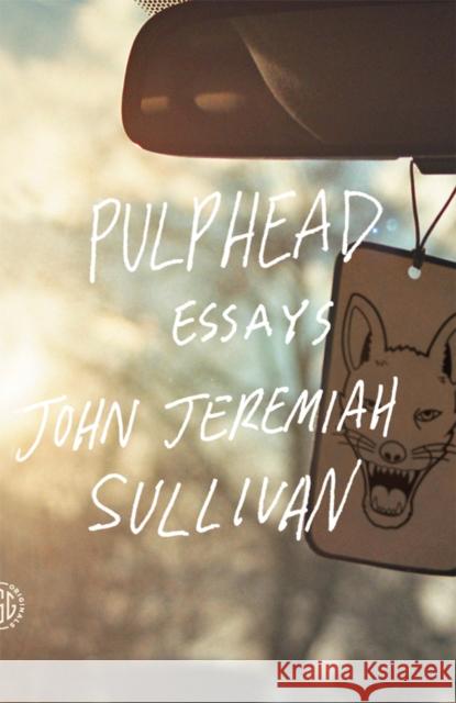 Pulphead John Jeremiah Sullivan 9780374532901 Farrar Straus Giroux - książka