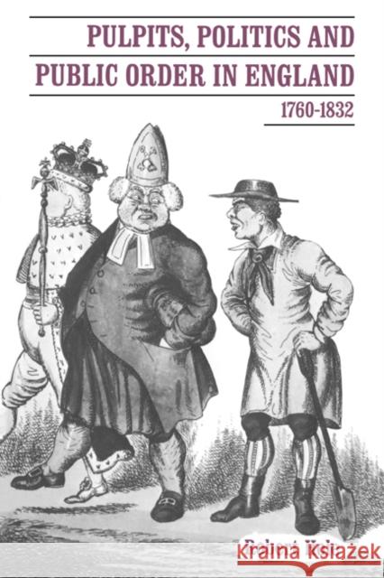 Pulpits, Politics and Public Order in England, 1760-1832 Robert Hole 9780521893657 Cambridge University Press - książka