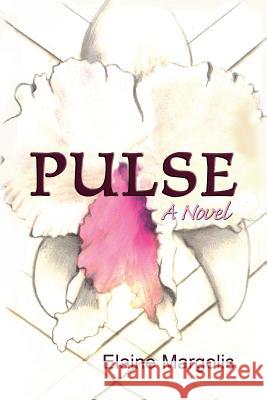 Pulse, a Novel Elaine Margolis 9781614931744 Peppertree Press - książka