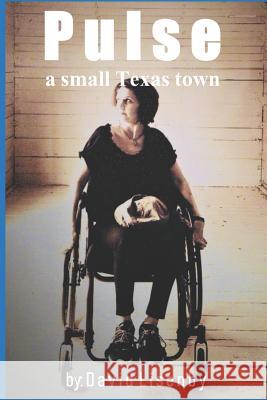 Pulse: a small Texas town Lisenby, David 9781792609862 Independently Published - książka