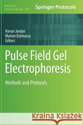 Pulse Field Gel Electrophoresis: Methods and Protocols Jordan, Kieran 9781493925988 Humana Press - książka