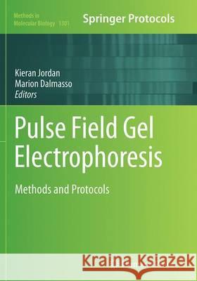 Pulse Field Gel Electrophoresis: Methods and Protocols Jordan, Kieran 9781493955886 Humana Press - książka