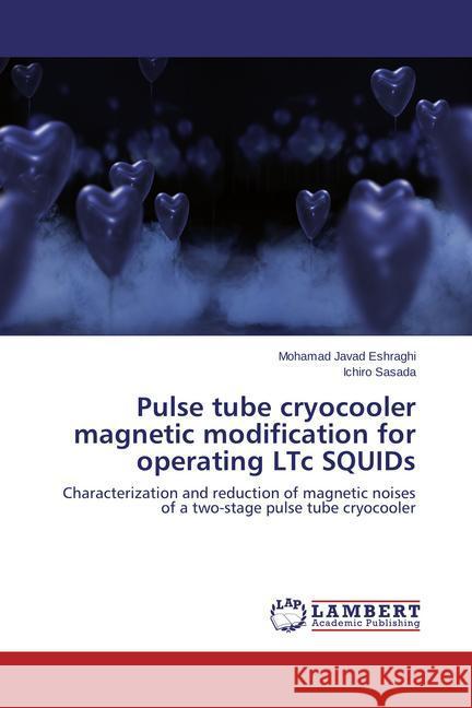 Pulse tube cryocooler magnetic modification for operating LTc SQUIDs Eshraghi, Mohamad Javad, Sasada, Ichiro 9783846509081 LAP Lambert Academic Publishing - książka