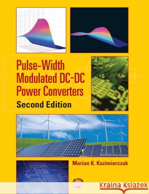 Pulse-Width Modulated DC-DC Power Converters Kazimierczuk, Marian K. 9781119009542 John Wiley & Sons - książka