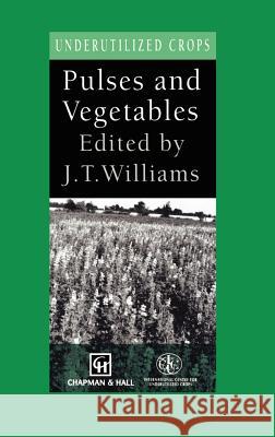 Pulses and Vegetables Jack Dongarra John Trevor Williams 9780412466106 Chapman & Hall - książka