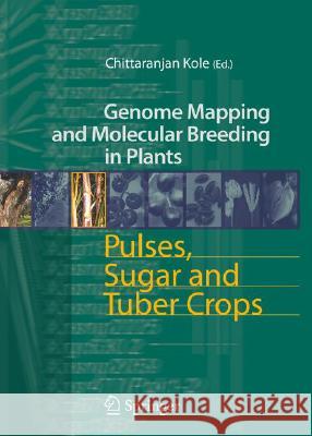 Pulses, Sugar and Tuber Crops Chittaranjan Kole 9783540345152 Springer - książka