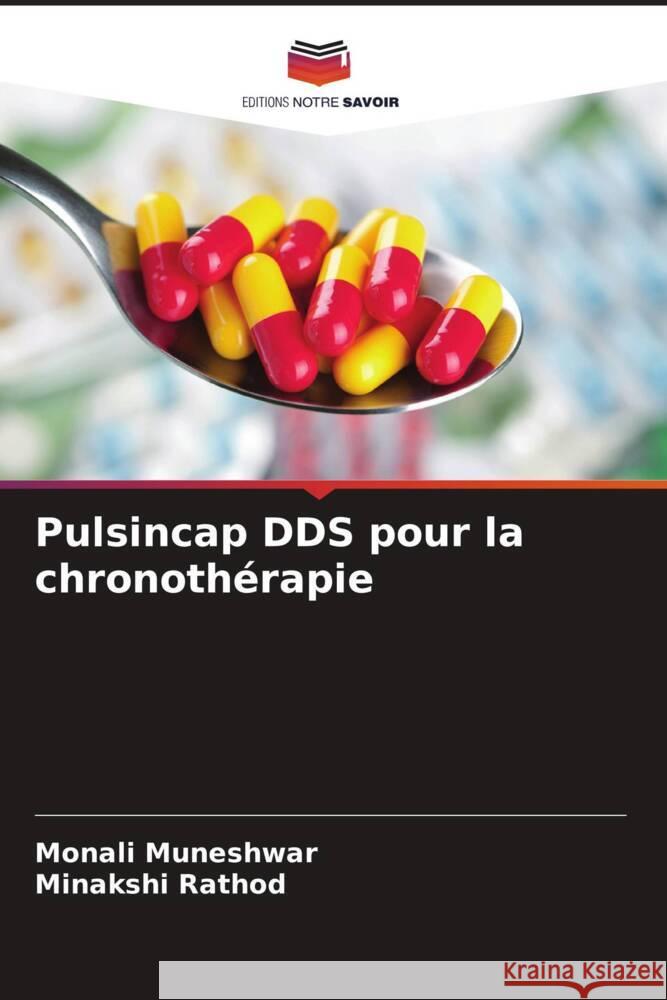 Pulsincap DDS pour la chronothérapie Muneshwar, Monali, Rathod, Minakshi 9786204820347 Editions Notre Savoir - książka