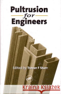 Pultrusion for Engineers Trevor Starr 9781855734258 Woodhead Publishing - książka