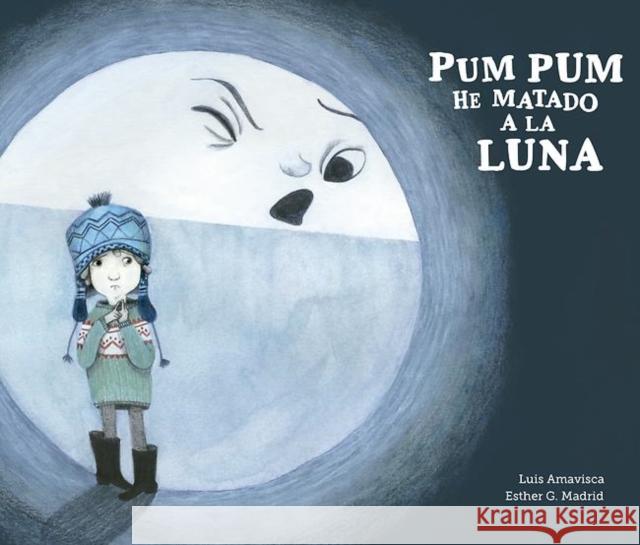 Pum Pum Hice Daño a la Luna Amavisca, Luis 9788494431869 Nubeocho - książka