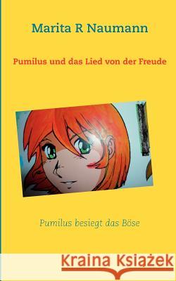 Pumilus und das Lied von der Freude: Pumilus neue Abenteuer Marita R Naumann 9783842358430 Books on Demand - książka