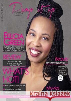 Pump it up Magazine - Felicia Green - What She Knows Could Change Your Life! Anissa Boudjaoui, Michael B Sutton 9781087875330 Indy Pub - książka