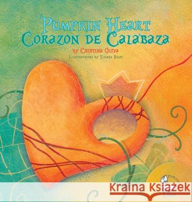 Pumpkin Heart: Corazon de Calabaza Cristina Oliva Tiziana Biuso 9781733173667 Edizioni Lalbero - książka