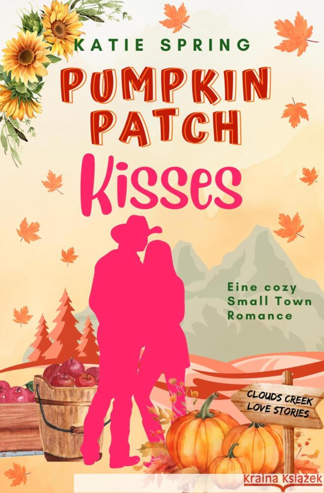 Pumpkin Patch Kisses Spring, Katie 9783819496578 via tolino media - książka