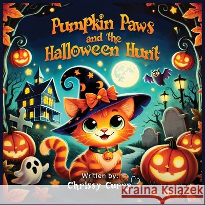 Pumpkin Paws and the Halloween Hunt Curry, Chrissy 9798349572470 Chrissy Curry - książka