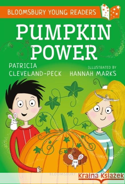 Pumpkin Power: A Bloomsbury Young Reader: Gold Book Band Patricia Cleveland-Peck Hannah Marks  9781472961198 Bloomsbury Publishing PLC - książka