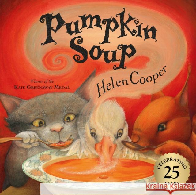 Pumpkin Soup: Celebrate 25 years of this timeless classic Helen Cooper 9780552545105 Penguin Random House Children's UK - książka