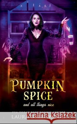 Pumpkin Spice And All Things Nice Laura Greenwood   9798201845681 Drowlgon Press - książka