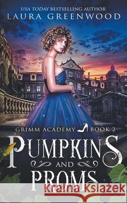 Pumpkins And Proms Laura Greenwood 9781393237884 Drowlgon Press - książka