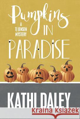 Pumpkins in Paradise Kathi Daley 9781635110920 Henery Press - książka
