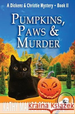 Pumpkins, Paws and Murder Kathy Manos Penn 9781734322644 Manos Penn and Ink - książka
