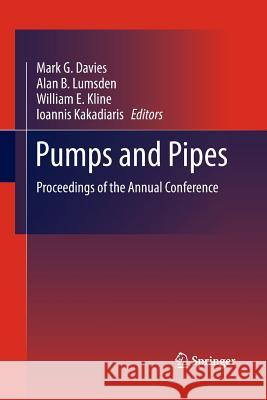 Pumps and Pipes: Proceedings of the Annual Conference Davies, Mark G. 9781489981554 Springer - książka