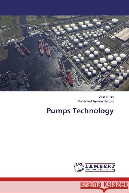 Pumps Technology Driss, Zied; Haggui, Mohamed Aymen 9783330064157 LAP Lambert Academic Publishing - książka