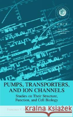 Pumps, Transporters, and Ion Channels: Studies on Their Structure, Function, and Cell Biology Francisco Sepulveda Francisco Bezanilla F. V. Sepulveda 9780306486593 Kluwer Academic/Plenum Publishers - książka