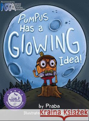 Pumpus Has A Glowing Idea! Praba 9780692526491 Boon-Dah LLC - książka