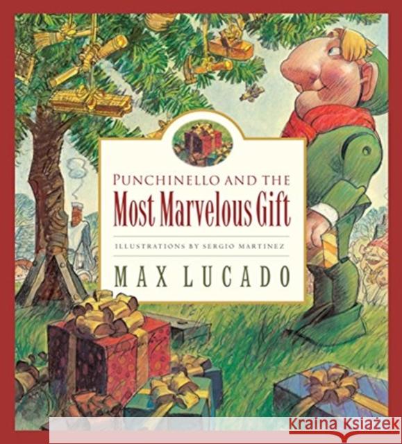 Punchinello and the Most Marvelous Gift: Volume 5 Lucado, Max 9781581345469 Crossway Books - książka