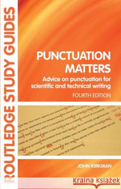 Punctuation Matters: Advice on Punctuation for Scientific and Technical Writing Kirkman, John 9780415399821  - książka