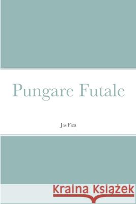 Pungare Futale Jas Fiza 9781716926884 Lulu.com - książka