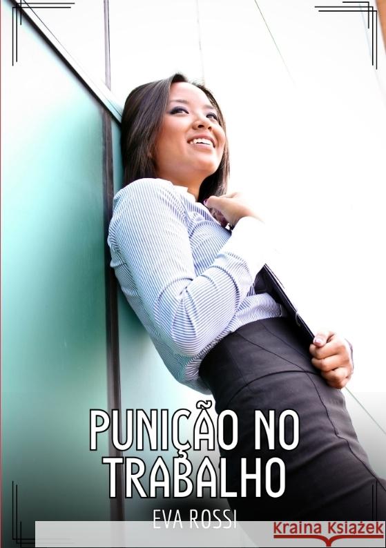 Punição no Trabalho Rossi, Eva 9783384583819 Eva Rossi - książka