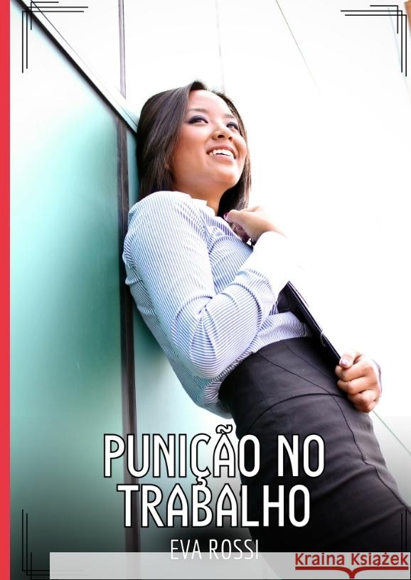 Punição no Trabalho Rossi, Eva 9783384583826 Eva Rossi - książka
