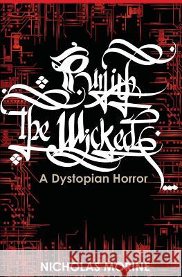 Punish the Wicked: A Dystopian Horror Nicholas Morine 9781940233048 Montag Press - książka