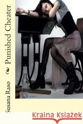 Punished Cheater Susana Raso 9781483973470 Createspace - książka