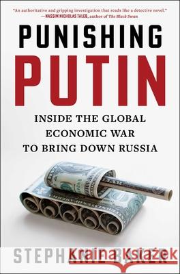 Punishing Putin: Inside the Global Economic War to Bring Down Russia Stephanie Baker 9781668050583 Scribner Book Company - książka