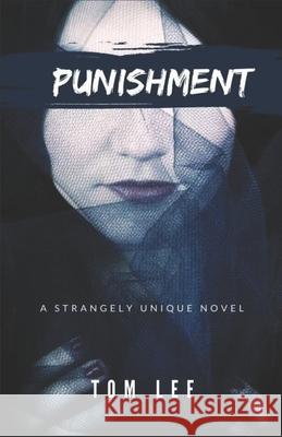 Punishment: A Fiction Novel by Tom Lee Tom Lee 9798544986102 Independently Published - książka